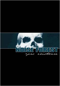 Noise Forest : Zero Existance